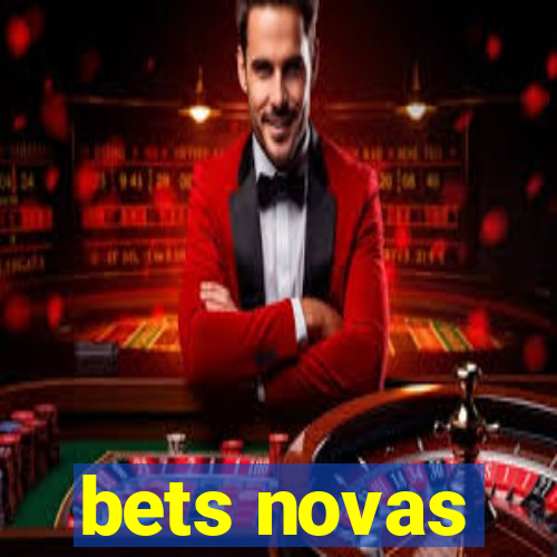 bets novas